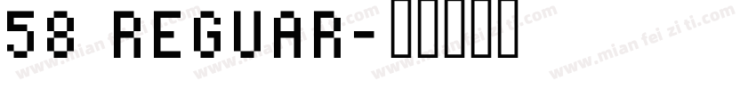 58 REGUAR字体转换